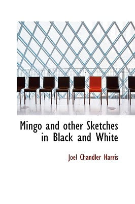 Mingo And Other Sketches in Black and White